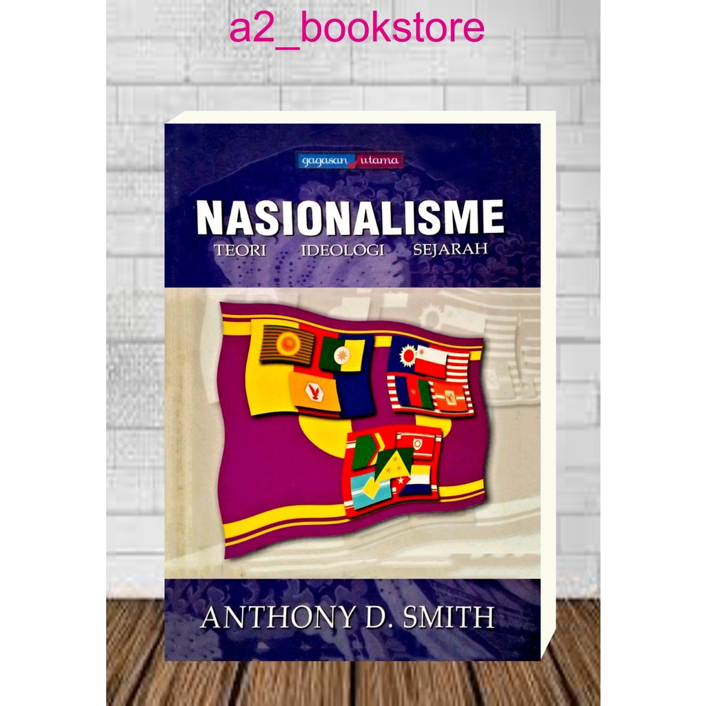 NASIONALISME Teori, Ideologi, Sejarah by Anthony D Smith