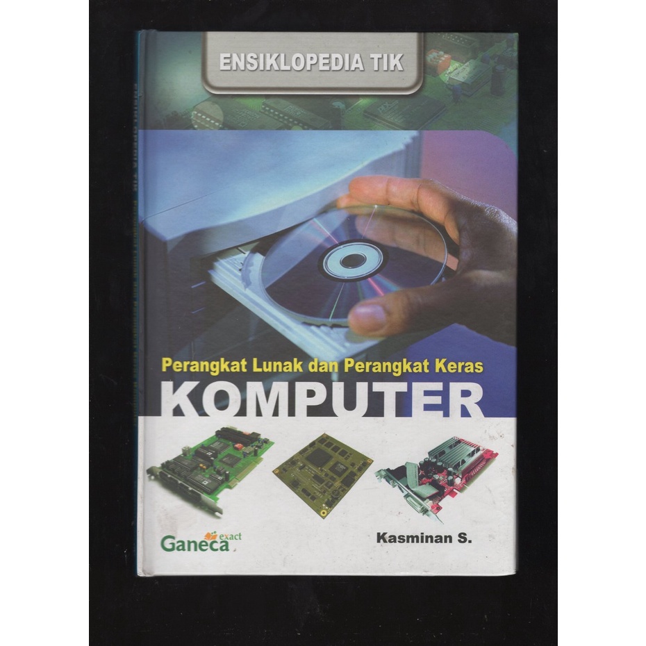 

BUKU ENSIKLOPEDIA TIK PERANGKAT LUNAK DAN PERANGKAT KERAS KOMPUTER
