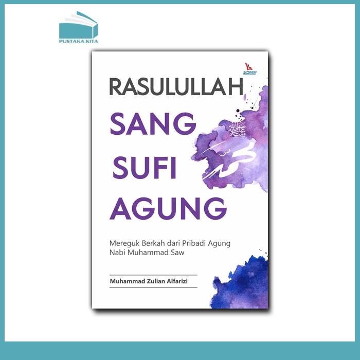 Rasulullah Sang Sufi Agung