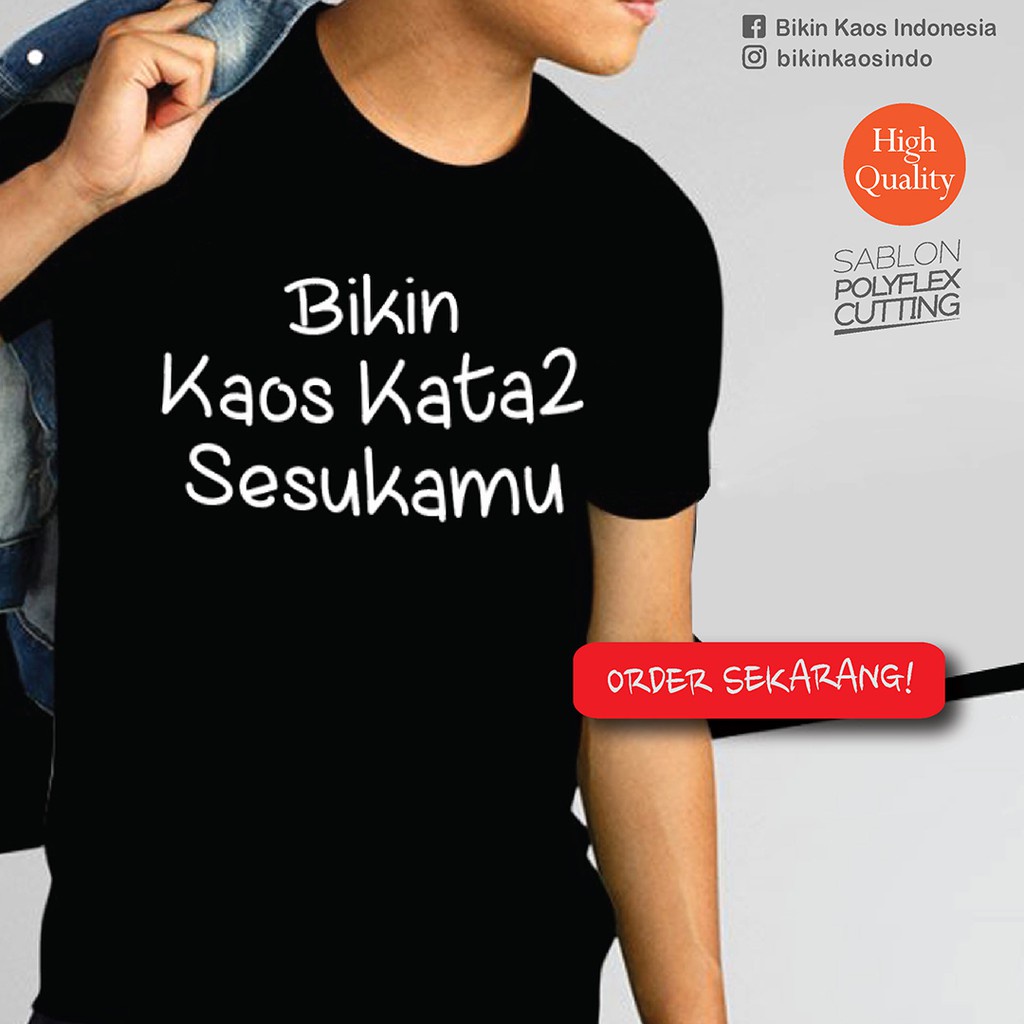Bikin Kaos Satuan Premium 100% Cotton Sablon Polyflex / DTF