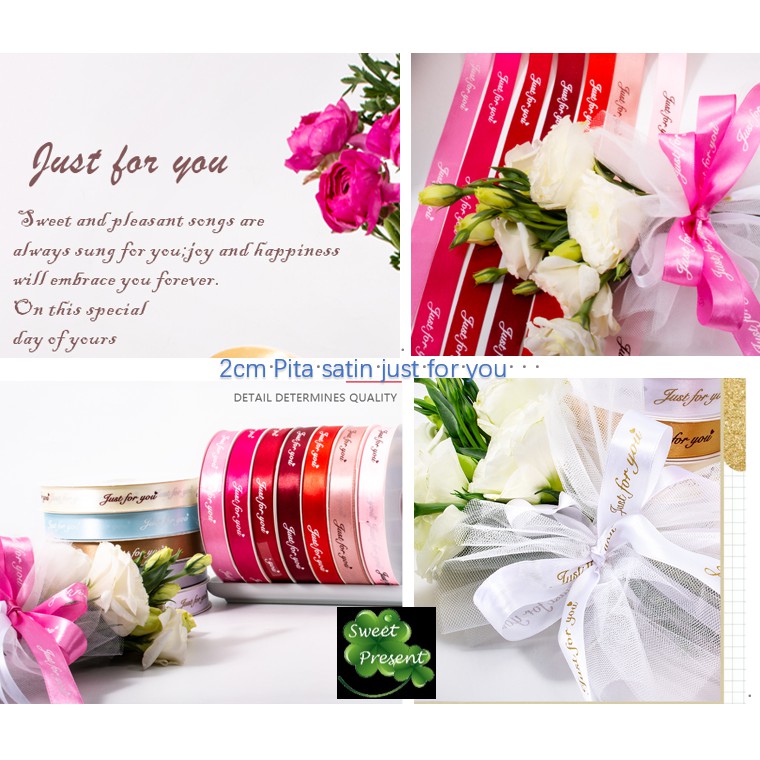 

PIta Satin Just For You 2cm / pita bungkus kado / Hampers/ Souvenir
