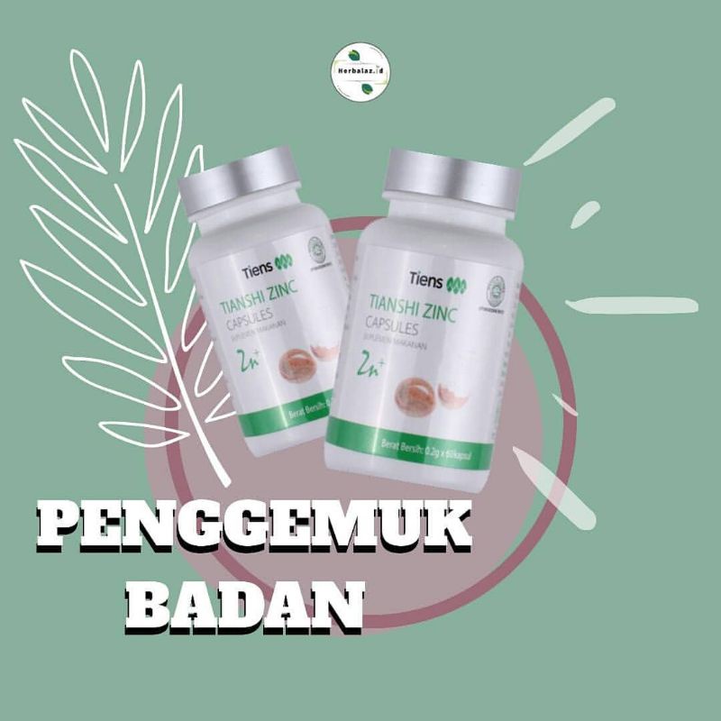 PENGGEMUK BADAN ORIGINAL ZINC TIENS/OBAT GEMUK BADAN/SUSU GEMUK