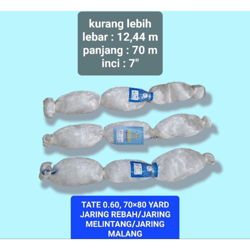 JARING IKAN TATE 0.60, 7 INCI 70X80 YARD /JARING MELINTANG /JARING REBAH /JARING MALANG