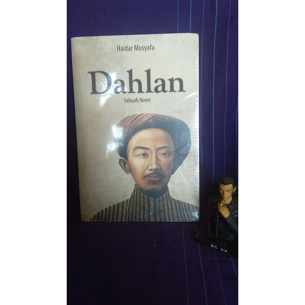 Dahlan Sebuah Novel - Haidar Musyafa