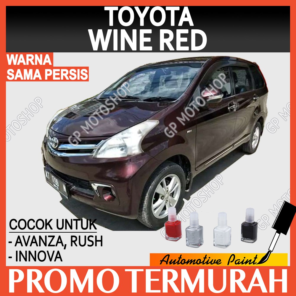 TOYOTA WINE RED METALLIC MERAH MARUN MAROON CAT OLES PENGHILANG BARET MOBIL LECET GORES AVANZA RUSH