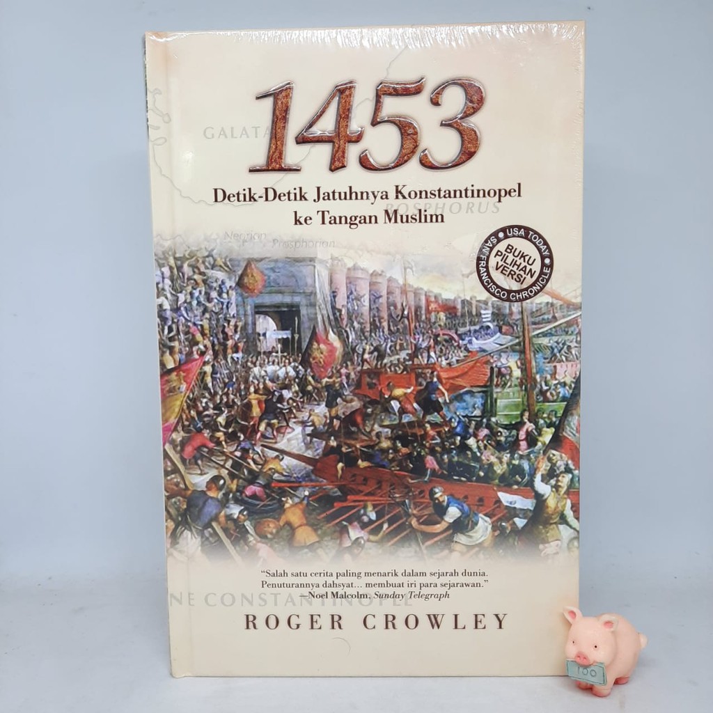 1453: Detik-Detik Jatuhnya Konstantinopel ke Tangan Muslim - Roger Crowley (Hard Cover)