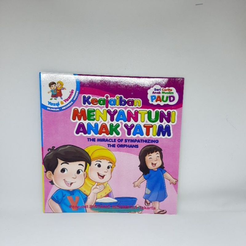 Buku Cerita Seri Anak Muslim Paud Seri Keajaiban - Billingual Full Colour-Menyatuni Anak Yatim
