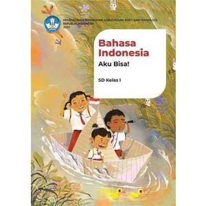 

Buku Kurikulum Merdeka_Bahasa Indonesia: Aku Bisa! untuk SD Kelas I