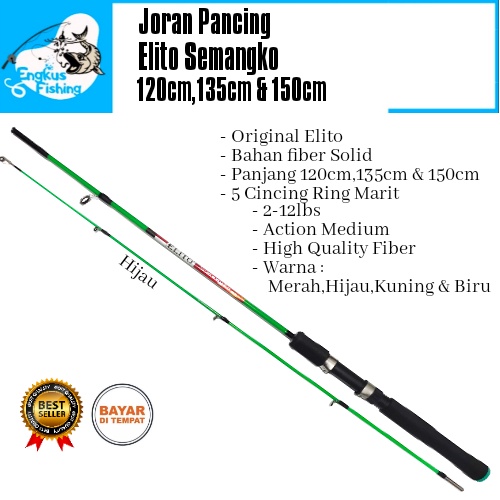 Joran Pancing Elito Semangko 120cm,135cm &amp; 150cm (Fiber Solid) Lentur Murah Berkualitas