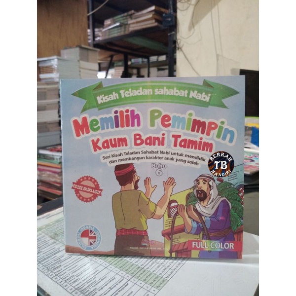 Buku Kisah Teladan Sahabat Nabi Memilih Pemimpin Kaum Bani Tamim (19×19cm)