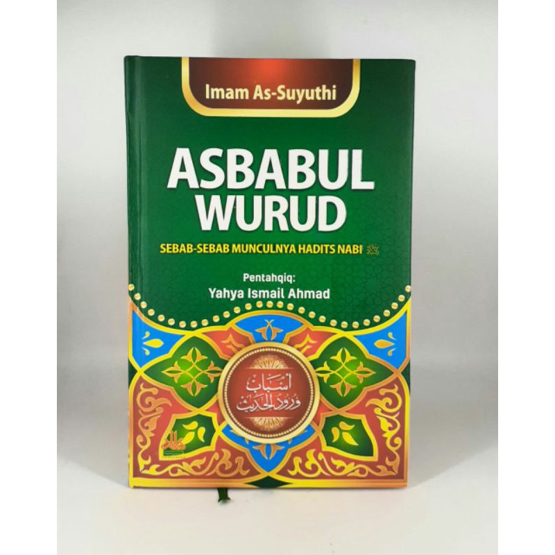 BUKU ASBABUL WURUD sebab sebab munculnya hadits