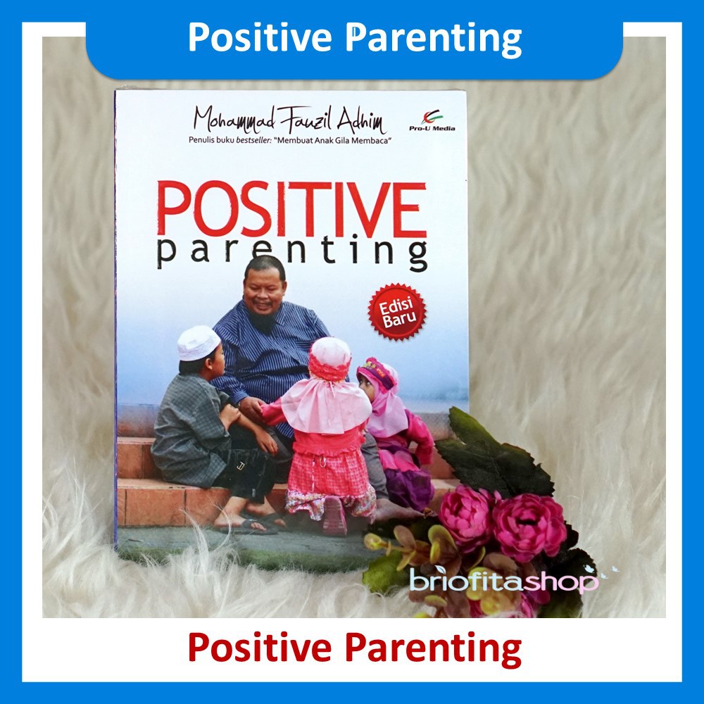 Jual Buku Parenting Buku Panduan Orangtua Buku Bacaan Positive ...