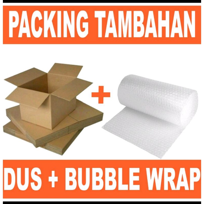 

tambahan packingan bubble dalam+ bubble luar+kardus+fragile