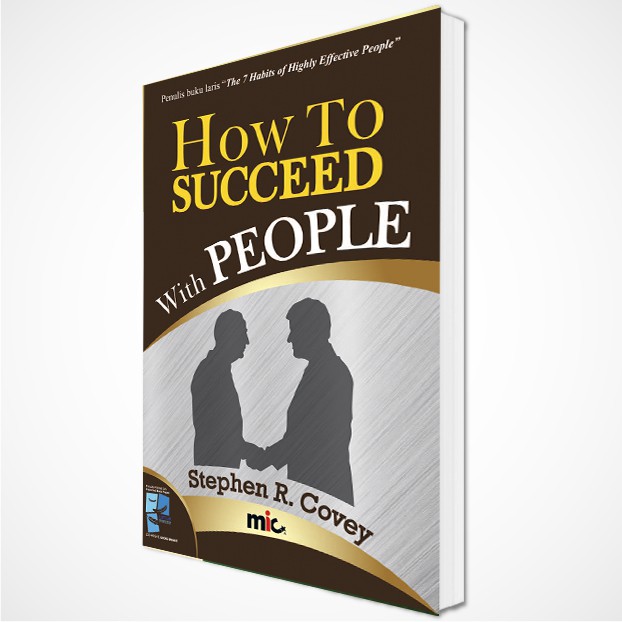 Buku Pengembangan Diri - How to Succeed with People - Stephen Covey (Bahasa Indonesia)