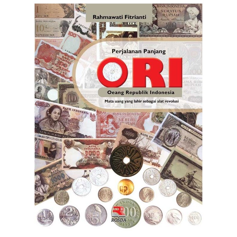 Perjalanan Panjang ORI Oeang Republik Indonesia Rahmawati Fitriani -original