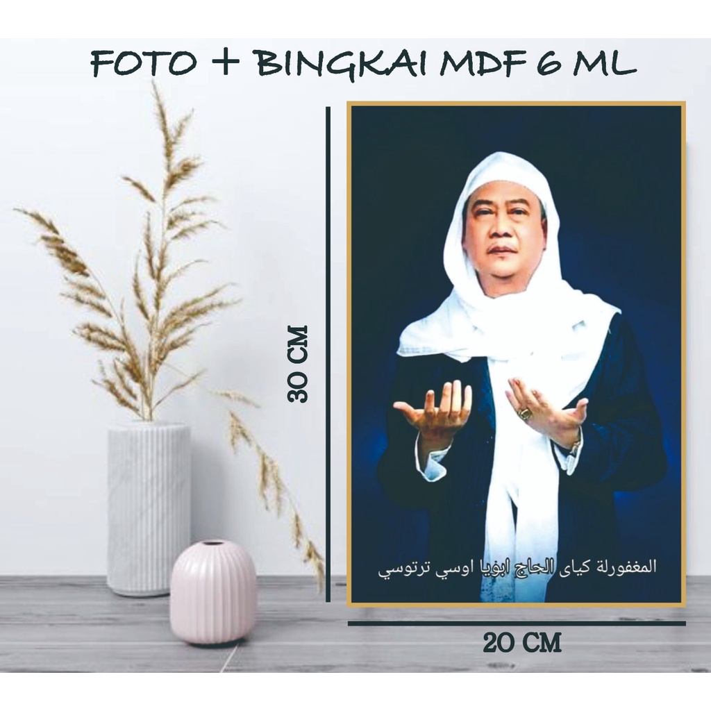 Foto Habaib Foto Habib Foto Ulama Foto Kiai Plus Bingkai MDF 20 X 30