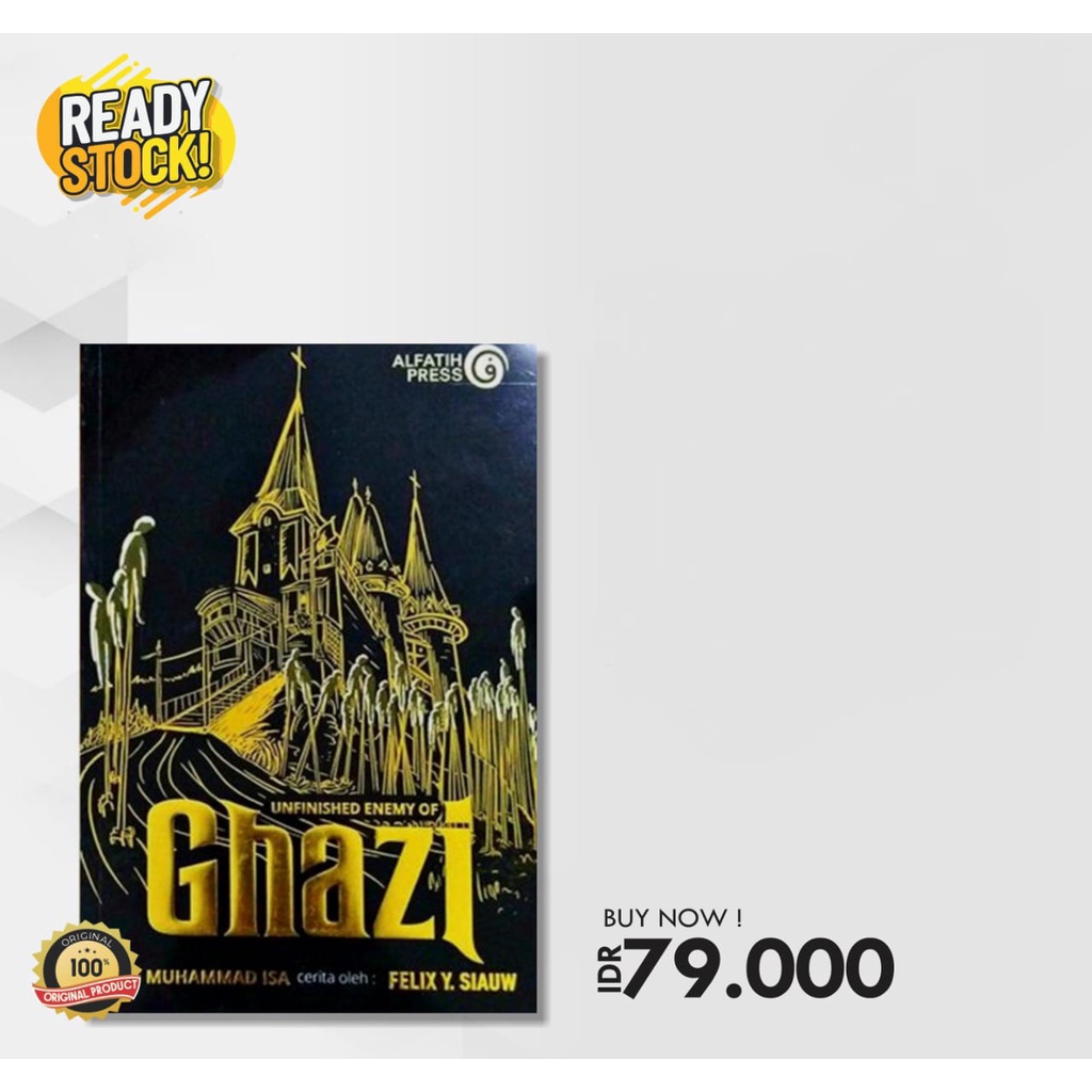 Unfinished Enemy Of Ghazi - Felix Y. Siauw