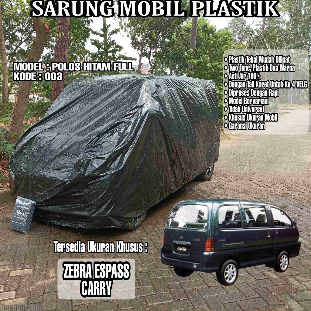 Sarung Mobil Plastik ZEBRA ESPASS CARRY Hitam Polos Full Anti Air Full Black Waterproof