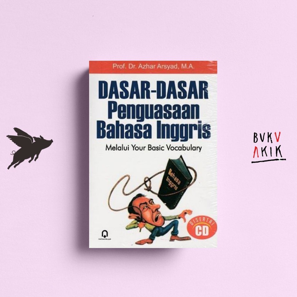 DASAR-DASAR PENGUASAAN BAHASA INGGRIS LEWAT YOUR BASIC VOCABULARY