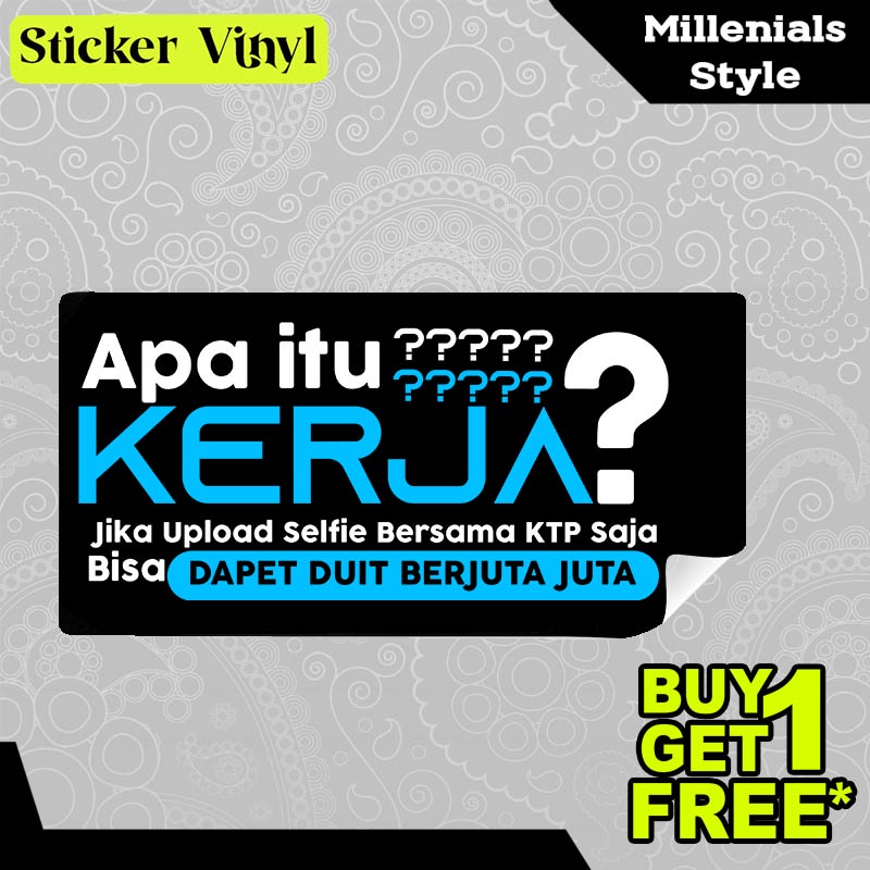 

Stiker Sticker Apa Itu Kerja Jika Selfie Bisa Dapet Duit Berjuta Tulisan Gaul Inspiratif Aesthetic Bahan Vinyl Satuan Anti Air