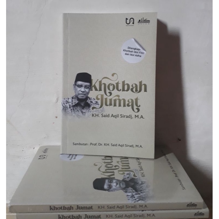 Khotbah Jumat K.H Said Aqil Siradj, M.A