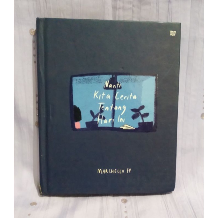 Buku motivasi. NKCTHI. Nanti Kita Cerita Tentang Hari Ini. Marchella FP. PRELOVED ORI