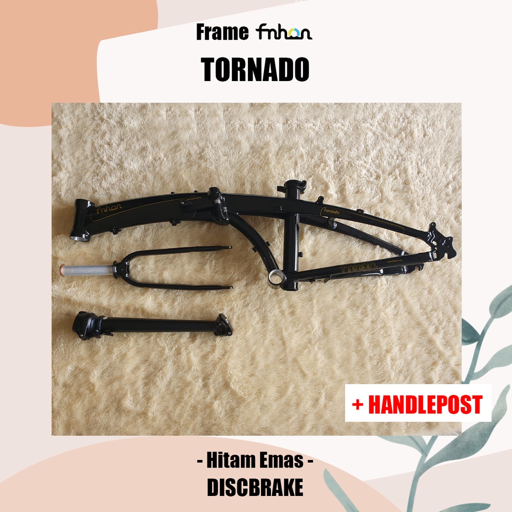 Frame Set Fnhon Plus HP Tornado Hitam Emas Discbrake Db Disc Brake 20 22 inch Black Gold Handlepost not Blast Gust Storm