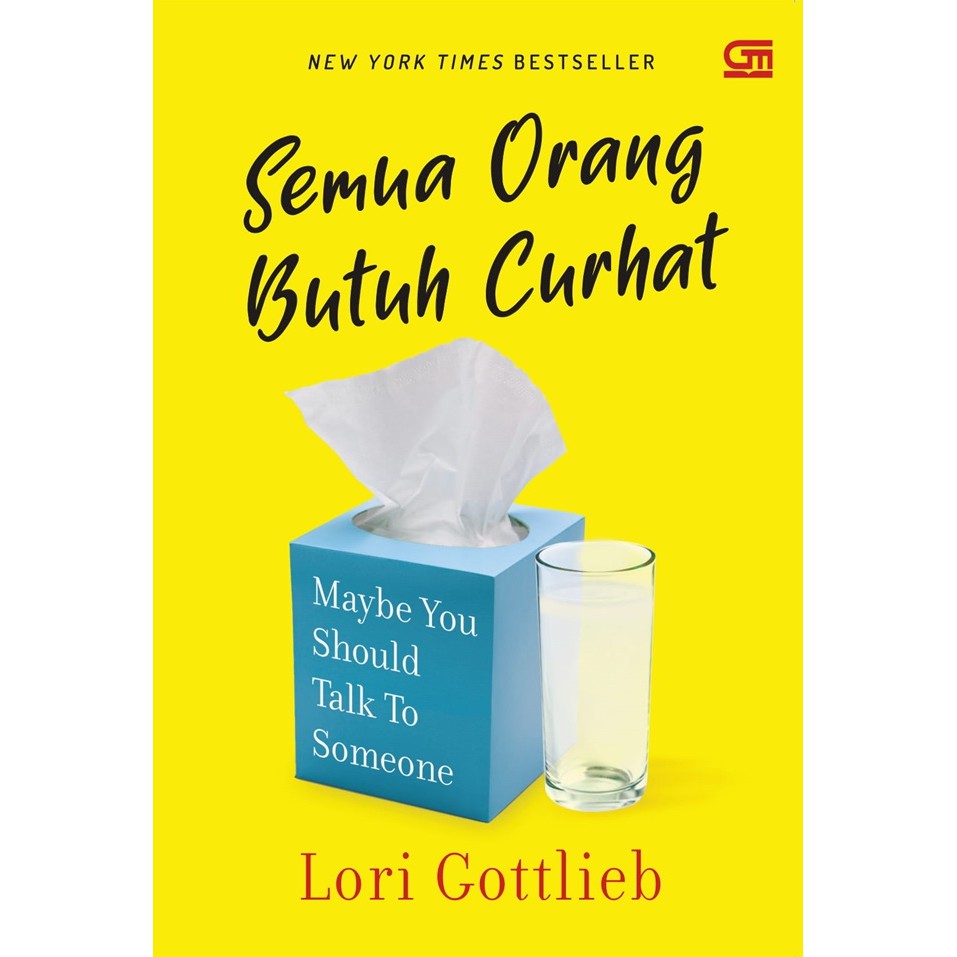 Semua Orang Butuh Curhat-(Lori Gottlieb)