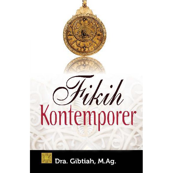 

Fikih Kontemporer - Dra. Gibtiah M.Ag "BUKU
