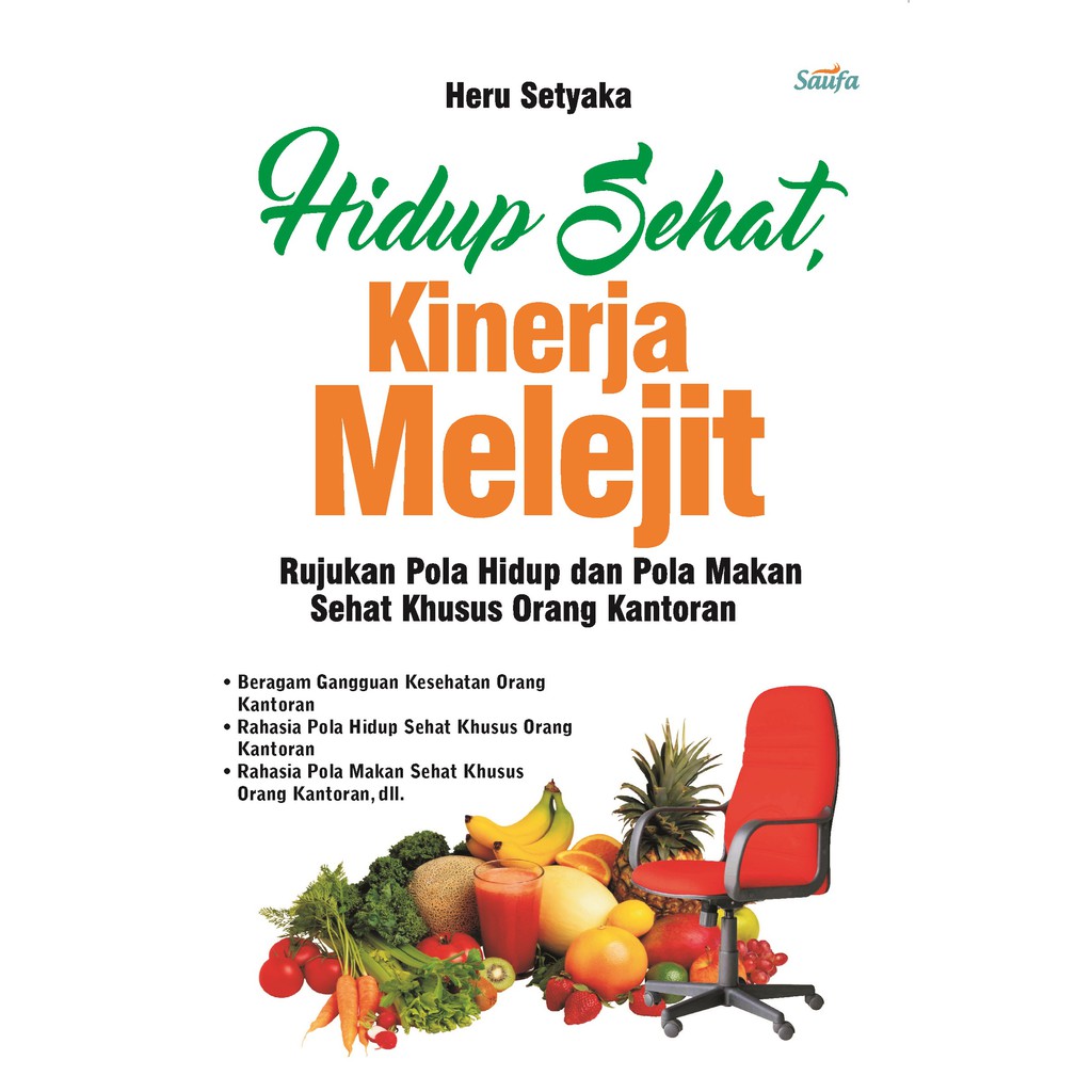 

Buku Hidup Sehat Kinerja Melejit- Saufa