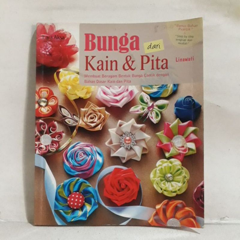 

Buku Keterampilan - Bunga dari Kain & Pita (Tiara Aksa)