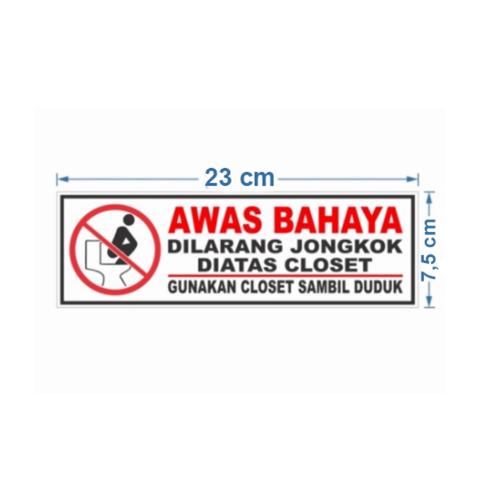 

Stiker Vynil AWAS BAHAYA DILARANG JONGKOK 23x7,5 CM SIGN RAMBU K3
