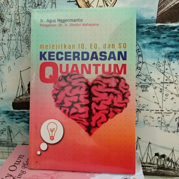 Buku Kecerdasan Quantum: Melejitkan IQ, EQ, dan SQ