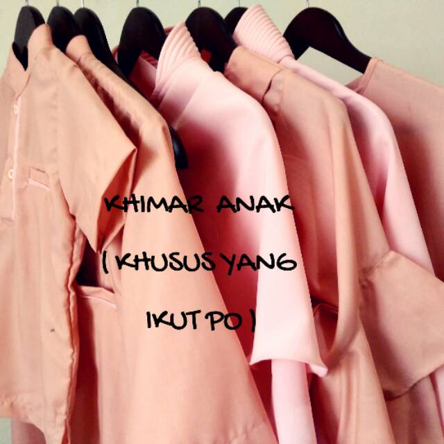 

Khimar anak khusus yg ikut po tulis warna dan ayas nama di note