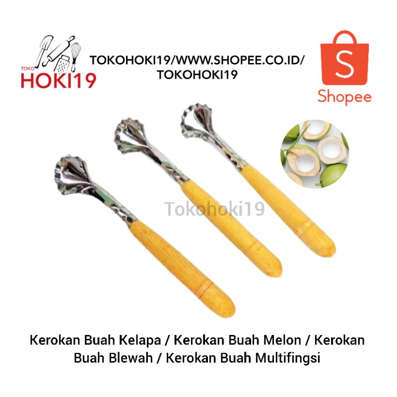 Kerokan Buah Kelapa / Kerokan Buah Melon / Kerokan Buah Blewah / Kerokan Buah Multifungsi / Tokohoki