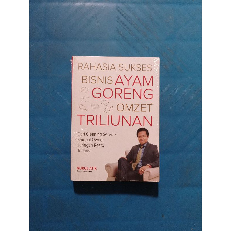

Rahasia Sukses Bisnis Ayam Goreng Omzet Triliunan