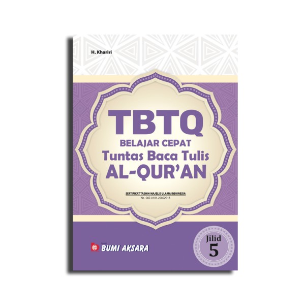 

Belajar Cepat Tuntas Baca Tulis Al-Qur'an ( TBTQ ) Jilid V