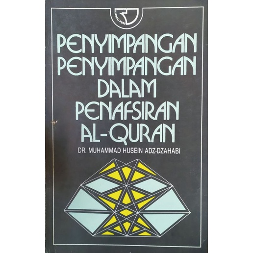 Penyimpangan penyimpangan Penafsiran dalam Al Qur'an Muhammad Husein Adz Dzahaby