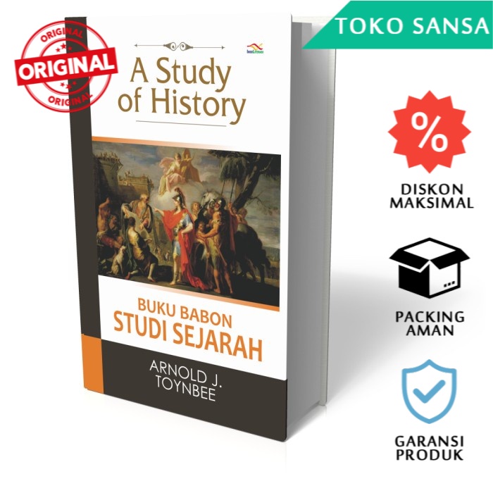 ORIGINAL - A Study Of History, Buku Babon Studi Sejarah