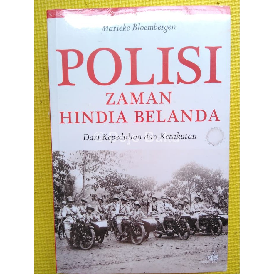 [TERBATAS] POLISI ZAMAN HINDIA BELANDA by Marieke Bloembergen