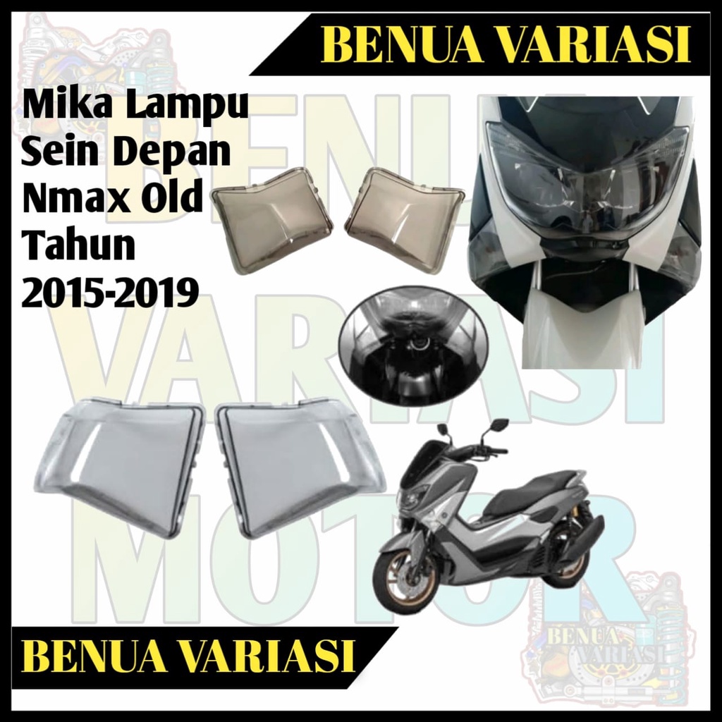 MIKA LAMPU SEN DEPAN NMAX OLD TAHUN 2015-2019 LAMPU SEIN YAMAHA NMAX OLD KUALITAS PREMIUM KACA MIKA 