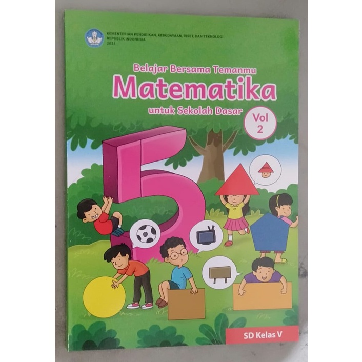 

Buku Paket Kurikulum Merdeka Kemendikbud| Matematika Belajar Bersama Temanmu Kelas 5 SD/Mi (Volume 2)