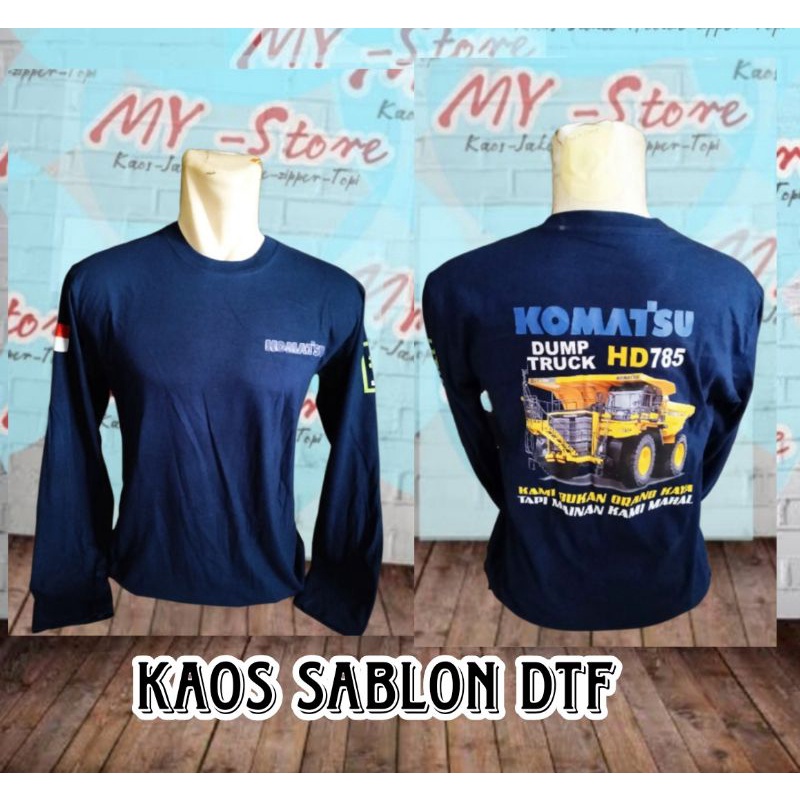 Baju kaos lengan panjang HD785 Dump Truk Komatsu kami bukan orang kaya/mobil tambang