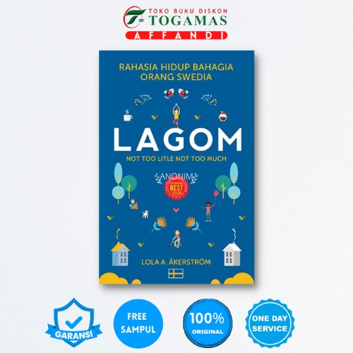 LAGOM (RAHASIA HIDUP BAHAGIA ORANG SWEDIA) - ANONIM