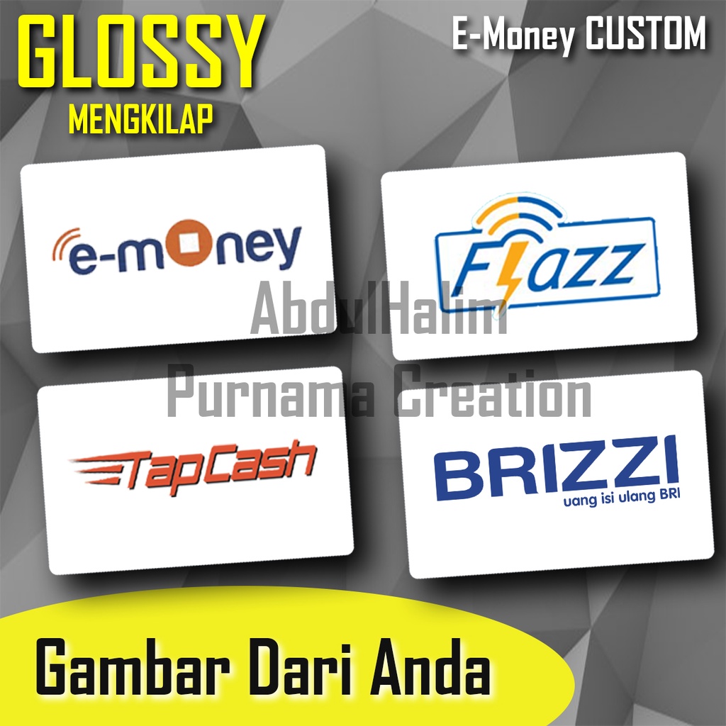 Custom Kartu Emoney E-money Flazz Brizzi Tapcash bisa untuk Etoll Hasil Glossy Berkualitas