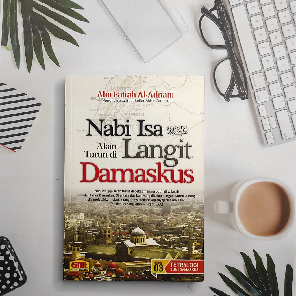 

Nabi Isa Akan Turun di Langit Damaskus Penerbit : Granada Mediatama