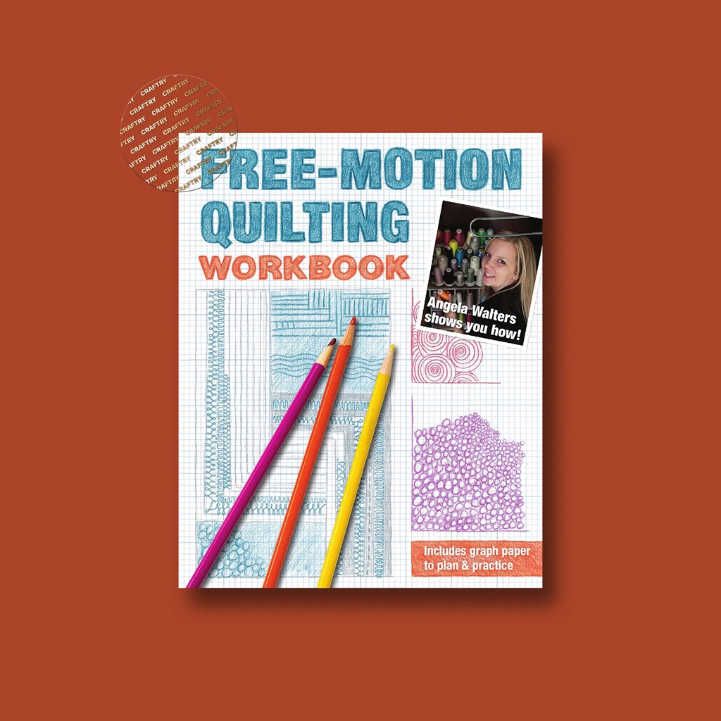 

Free Motion Quilting Workbook - Angela Walters