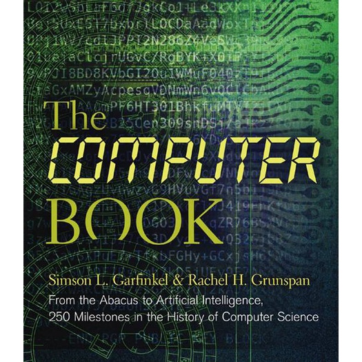 Buku Simson L. Garfinkel_ Rachel H. Grunspan - The Computer Book_ From the Abacus to Artificial Inte