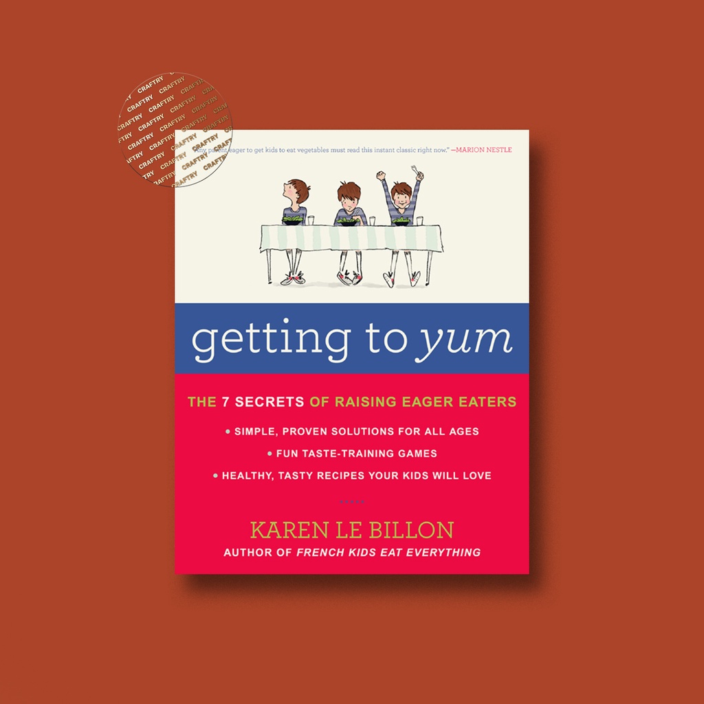 

Getting to Yum - Karen Le Billon