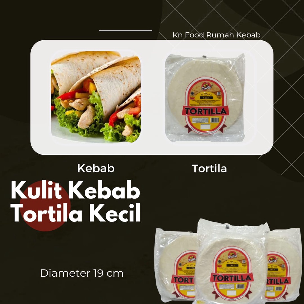 

Tortila CENTRAL Kulit Kebab Kecil isi 25 pcs diameter 19 cm